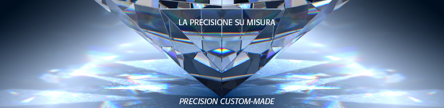 LA PRECISIONE SU MISURA